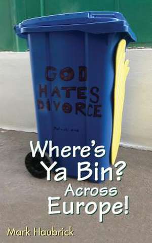 Where's YA Bin? Across Europe! de Mark Haubrick