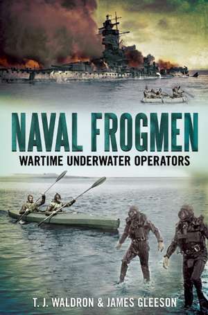 Naval Frogmen de T.J. Waldron