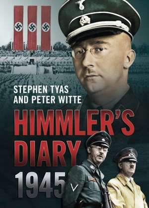 Himmler's Diary 1945 de Stephen Tyas