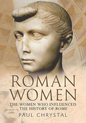 Roman Women de Paul Chrystal