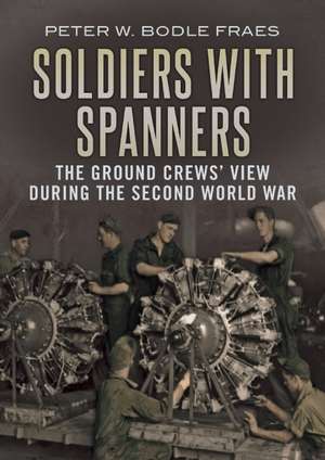 Soldiers with Spanners de Peter Bodle