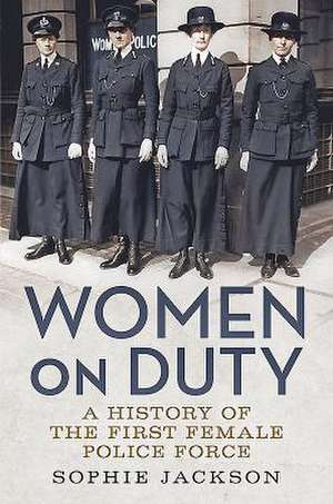 Women on Duty de Sophie Jackson