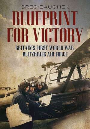 Blueprint for Victory de Greg Baughen