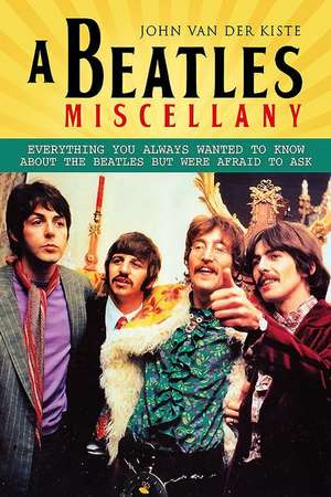 A Beatles Miscellany de John Van der Kiste