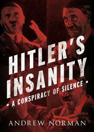 Hitler's Insanity de Andrew Norman