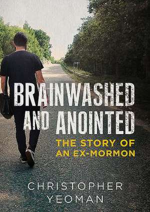 Brainwashed and Anointed de Christopher Yeoman