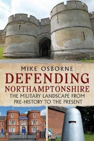 Defending Northamptonshire de Mike Osborne