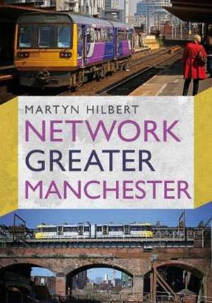 Hilbert, M: Network Greater Manchester de Martyn Hilbert