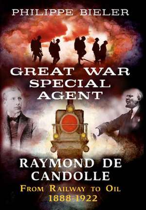 Great War Special Agent Raymond de Candolle de Philippe Bieler