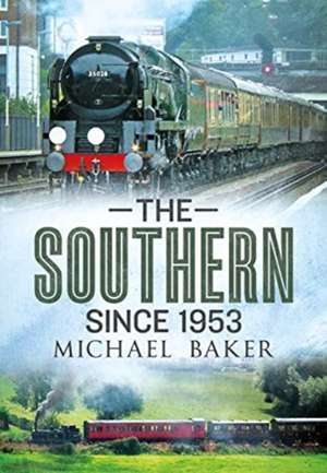 Baker, M: The Southern Since 1953 de MICHAEL H.C. BAKER