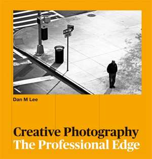 Creative Photography de Dan M Lee