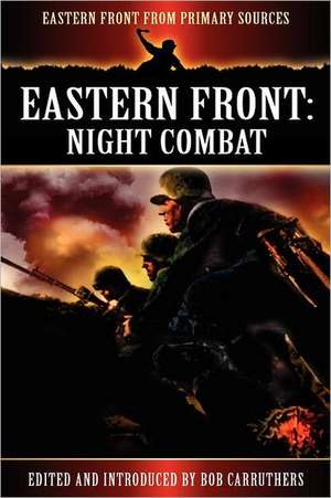 Eastern Front: Night Combat de Bob Carruthers