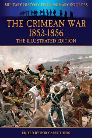 The Crimean War 1853-1856 - The Illustrated Edition de EDWARD HAMLEY