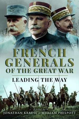 French Generals of the Great War de Jonathan Krause