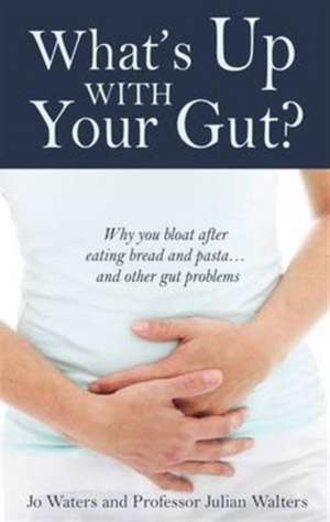 What's Up with Your Gut? de Jo Waters