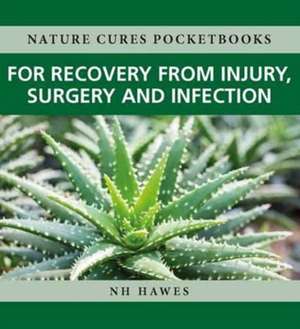 Recovery from Injury, Surgery and Infection de Nat H Hawes