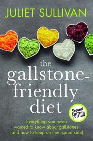 Sullivan, J: Gallstone-friendly Diet - Second Edition de Juliet Sullivan