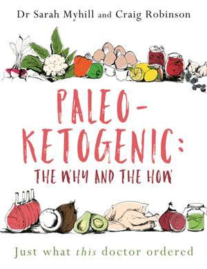 Paleo-Ketogenic: The Why and the How de Craig Robinson