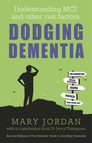 Dodging Dementia de Mary Jordan