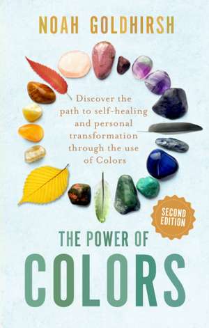 The Power of Colors, 2nd Edition de Noah Goldhirsh