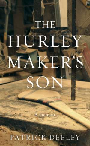 Hurley Maker's Son de Patrick Deeley