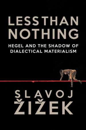 Less Than Nothing de Slavoj Zizek