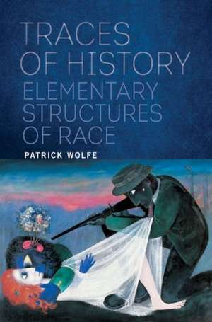 Traces of History de Patrick Wolfe