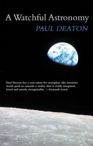 A Watchful Astronomy de Paul Deaton