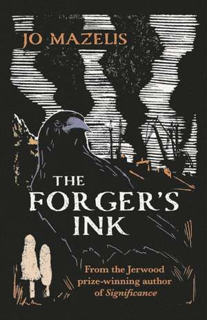 The Forger's Ink de Jo Mazelis
