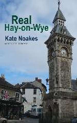 Real Hay-on-Wye de Kate Noakes