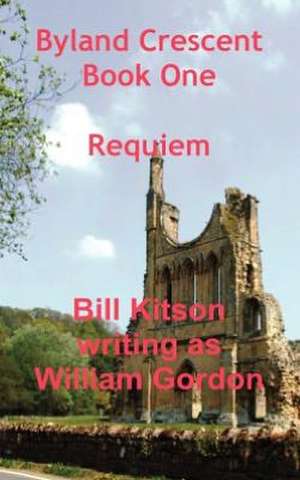 Requiem - Byland Crescent, Book One de William Gordon