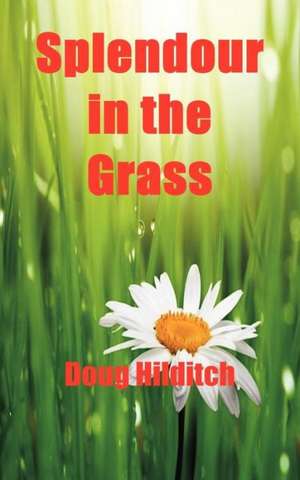 Splendour in the Grass de Doug Hilditch