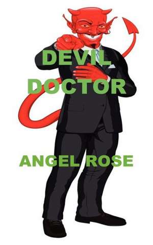 Devil Doctor de Angel Rose