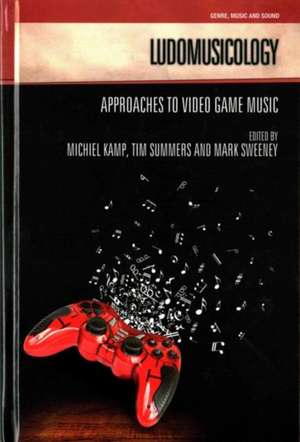 Ludomusicology: Approaches to Video Game Music de Melanie Fritsch