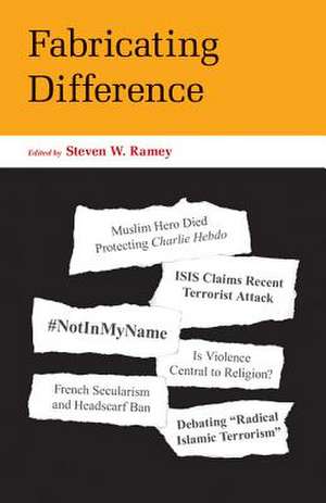 Fabricating Difference de Steven Wesley Ramey