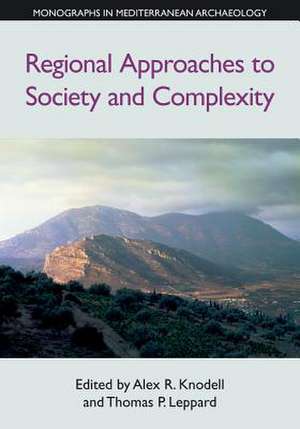 Regional Approaches to Society and Complexity de Thomas P. Leppard