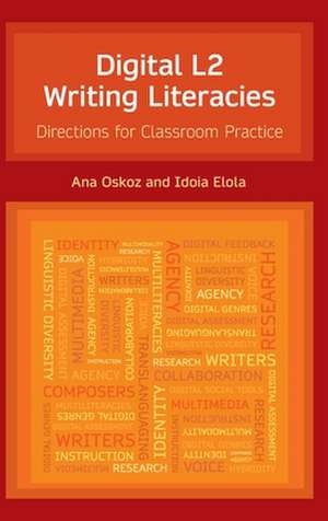 Digital L2 Writing Literacies de Ana Oskoz