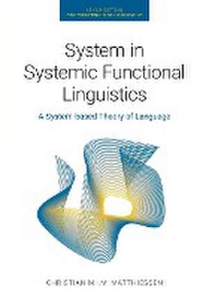 System in Systemic Functional Linguistics de Christian M. I. M. Matthiessen