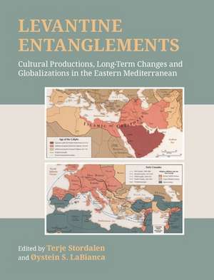 Levantine Entanglements de Øystein S. Labianca