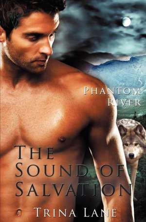 Phantom River: The Sound of Salvation de Trina Lane