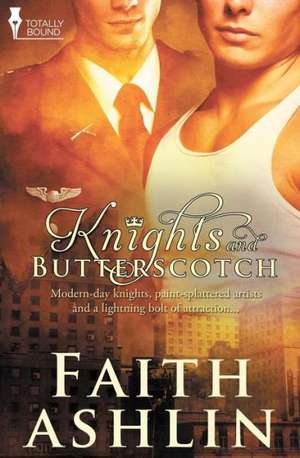 Knights and Butterscotch de Faith Ashlin