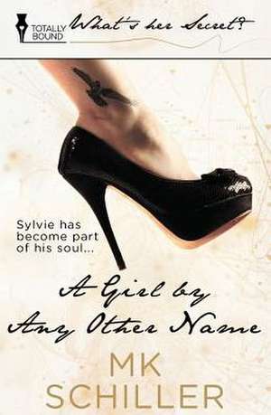 A Girl by Any Other Name de Mk Schiller