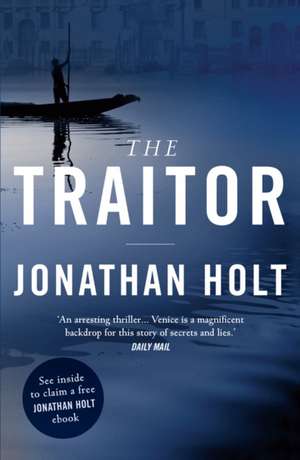 The Traitor de Jonathan Holt