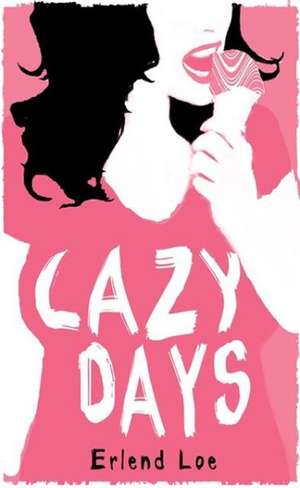 Lazy Days de Erlend Loe