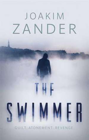 The Swimmer de Joakim Zander