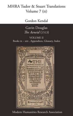 Gavin Douglas, 'The Aeneid' (1513) Volume 2 de Gordon Kendal