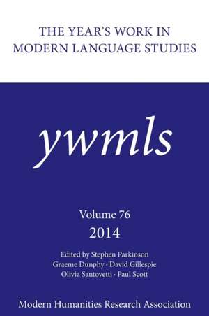 The Year's Work in Modern Language Studies 2014 de Stephen Parkinson