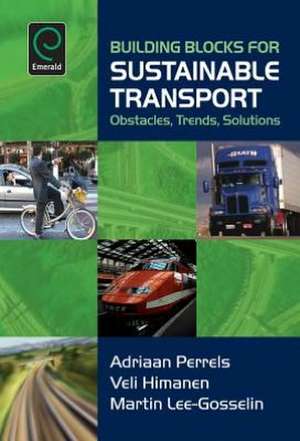 Building Blocks for Sustainable Transport – Obstacles, Trends, Solutions de Veli Himanen