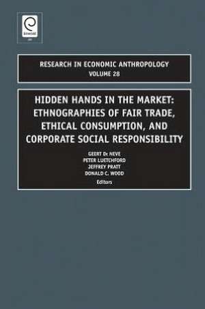 Hidden Hands in the Market – Ethnographies of Fair Trade, Ethical Consumption and Corporate Social Responsibility de Peter Luetchford