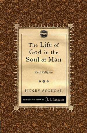 The Life of God in the Soul of Man de Henry Scougal